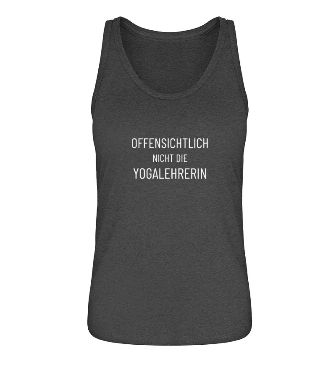 Offensichtlich nicht die Yogalehrerin 100% Bio Tank Top