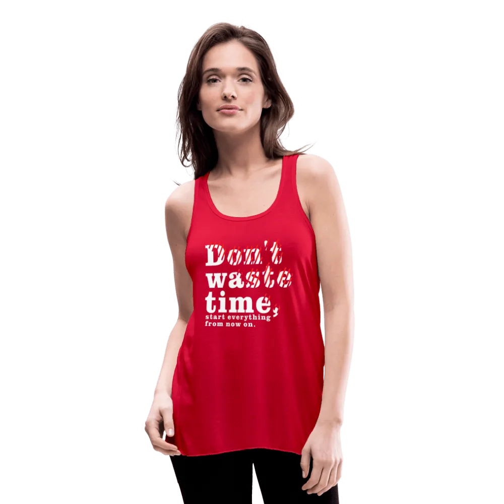 Women's Don't Waste Time Flowy Tank Top