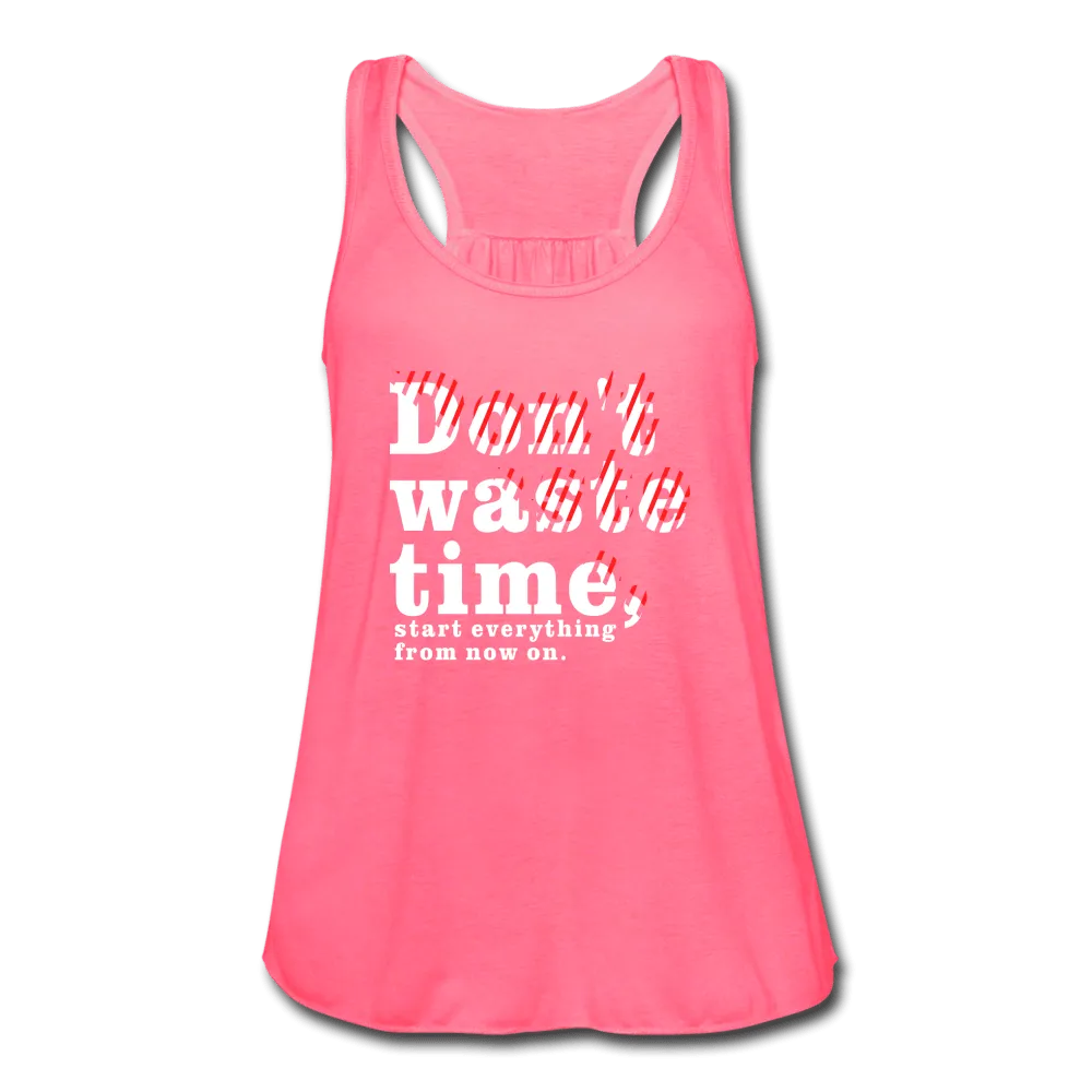 Women's Don't Waste Time Flowy Tank Top