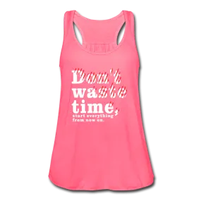 Women's Don't Waste Time Flowy Tank Top